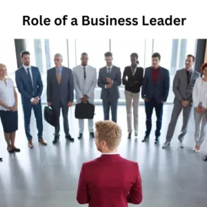 Role of a Business Leader